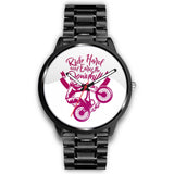 "Ride Hard and Earn the Downhill" Watch