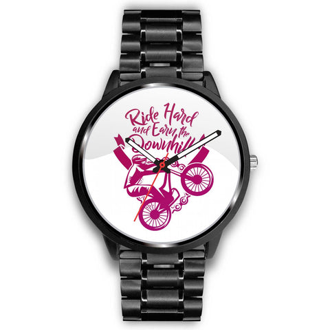 "Ride Hard and Earn the Downhill" Watch