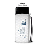 "Let your dreams set sail"  Wallet Case 