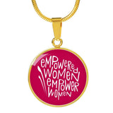 Empowered Women Empower Women - Necklace